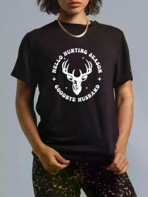 Hello Hunting Season Goodbye Husband Front & Back T-Shirt Women'S Men'S Graphic Tee Causal Tops (Color: Black, size: XXL)